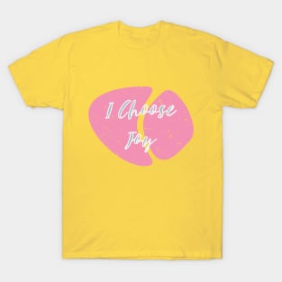 I Choose Joy T-Shirt